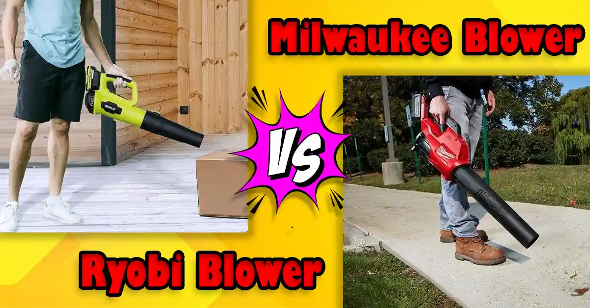 Ryobi Blower vs Milwaukee