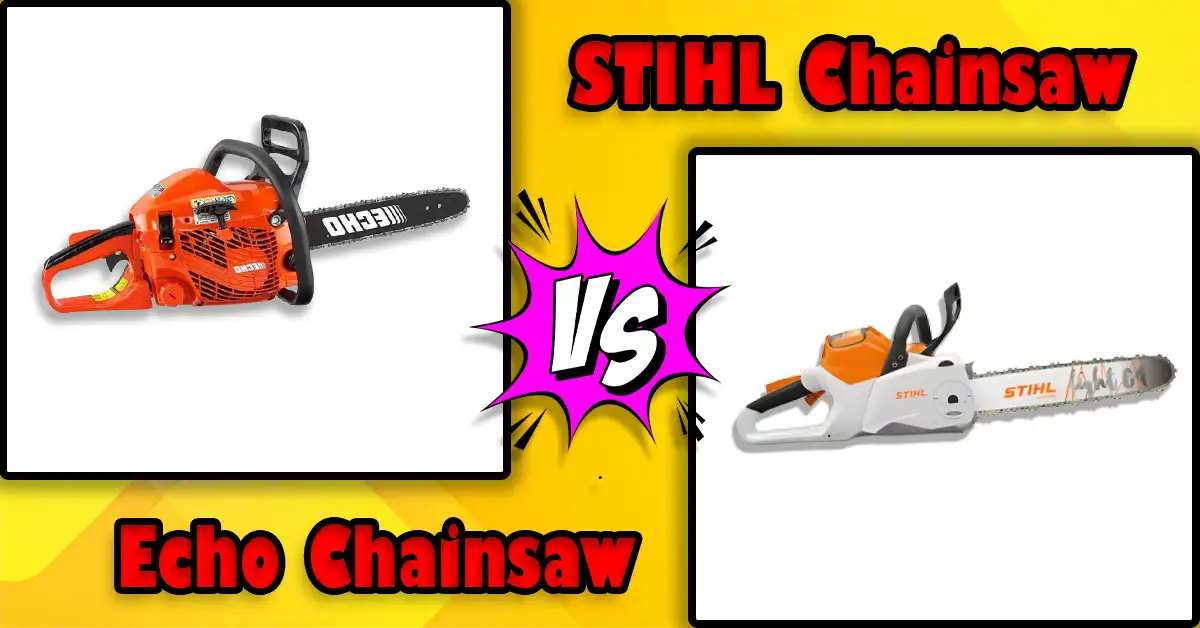 Echo vs STIHL Chainsaw